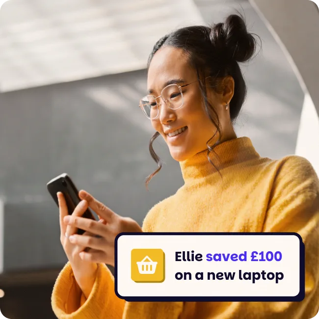 Young lady in a yellow jumper looking at her smartphone, with a pop-up next to her saying "Ellie saved £100 on a new laptop"